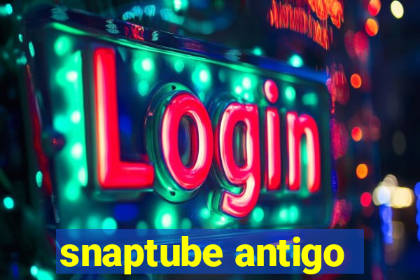 snaptube antigo